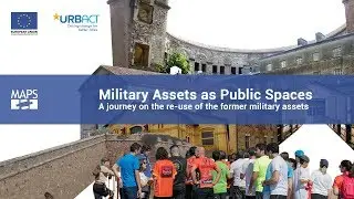 MAPS URBACT / A journey on the re-use of the former military assets