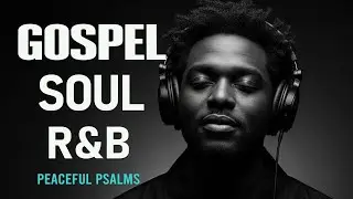 1 Hour of Psalms in Soulful R&B | Modern Christian Music for Prayer & Study