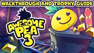 Awesome Pea 3 - Walkthrough | Trophy Guide | Achievement Guide