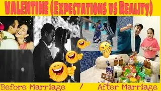 VALENTINE COUPLES- Unmarried & Married (Expectations vs Reality)
