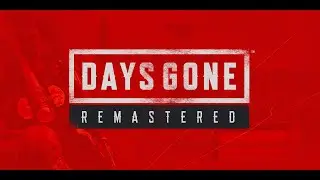Days Gone Remastered Update: Performance & Accessibility Overhaul!