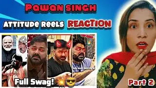 Pakistani Reaction on Pawan Singh Attitude Videos 🔥 | Power Star Swag Moments