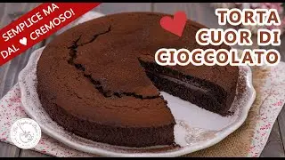 TORTA CUOR DI CIOCCOLATO ricetta facile HO VOGLIA DI DOLCE