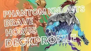 PHANTOM KNIGHTS BRAVE HORUS DECKPROFILE