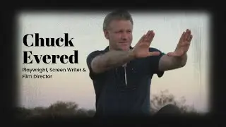 Podcast #14 - From Script to Screen: Award Winning Writer & Director Chuck Evered's Creative Journey