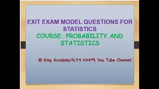 Exit Exam Model Questions for Statistics /Probability and Statistics  Course/  Part One