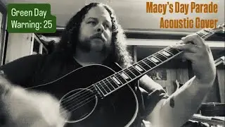 Macy’s Day Parade - Green Day (Acoustic Cover)
