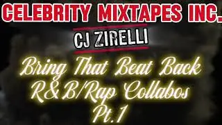 Best R&B Songs |Celebrity Mixtapes R&B/Rap Collaborations; Bring That Beat Back R&B 1