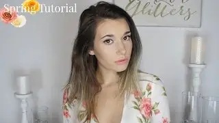 Spring Makeup Tutorial | 2017
