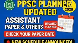PPSC Planner Updated &ndash; Assistant & Other Posts | Check Your Paper Date Now | 2025 Update