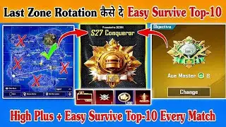 🇮🇳Last Zone Rotation कैसे दे Easy Survive Top-10⁉️High Plus + Every Match Conqueror Best Tips✅