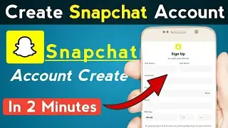 How to Create Snapchat Account 2022 | Snapchat Banane Ka Tarika | How to Create Snapchat Account