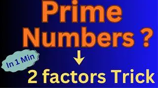 Prime Number Kya Hota Hai? | 2 Factors Trick