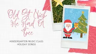 Old St Nick Had a Tree | Kindergarten Music | Holiday Songs