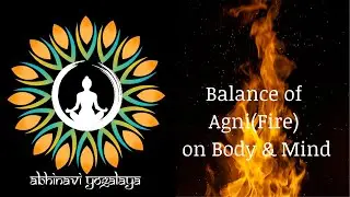 Yoga Mudra||Balance of Agni (Fire) on Body & Mind