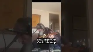 NUX Mighty Air . Cool Little Amp. Not a Review just stuffing round playing with Phone App. Me Like