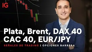 SE&Ntilde;ALES DE TRADING | Plata, Brent, DAX 40, CAC 40, EUR/JPY, USD/CAD, EUR/GBP | con Sergio &Aacute;vila