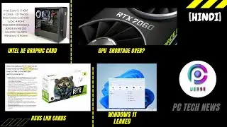 GPU SHORTAGE OVER?? I WINDOWS 11 I  INTEL GPU & many more