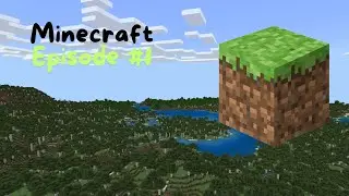 Minecraft Episode #1 | The New Series