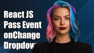 React JS: Pass event inside onChange drop down (Ant Design)