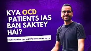 Kya OCD Patients IAS/IPS ban sakte hai ? || Medical Test pass kar sakte hai ?