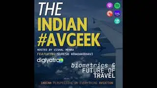 The Indian Travel Stack feat. Suresh Khadakbhavi (CEO, Digi Yatra Foundation)