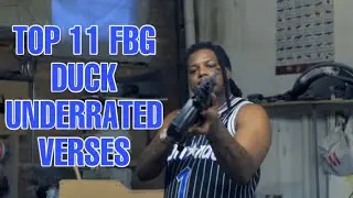 Top 11 FBG Duck Underrated Verses