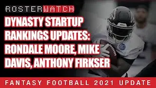 Fantasy Football Dynasty Rankings Updates: Rondale Moore, Mike Davis, Anthony Firkser &ndash; RosterWatch