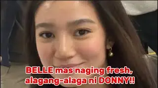 BELLE, MAS NAGING FRESH!! ALAGANG-ALAGA NI DONNY!!!👀👀