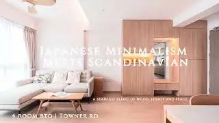 Japandi-Inspired 4-Room BTO Renovation | Japanese Minimalism Meets Scandinavian Warmth