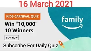 Amazon Kids Carnival Quiz Answers Today | 16 March 2021