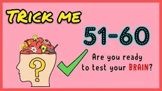 Trick Me Level 51 52 53 54 55 56 57 58 59 60 Solution Walkthrough