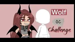 Wolf OC Challenge #gacha