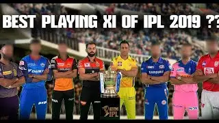IPL 2019 Best IPL Playing XI of all Teams (Oldie) - In-depth! | CSK | MI | KKR | RCB | SRH | DC | RR