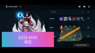 GU&Iacute;A AHRI -  BUILD  - COMBOS, EL MEJOR MID WILD RIFT