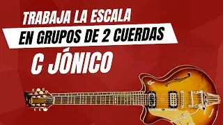 Improvisa con dos cuerdas | C j&oacute;nico | Escala mayor | Modo j&oacute;nico