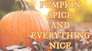 Pumpkin Spice and Everything Nice | Happy Harvest Horror Show Episode 2