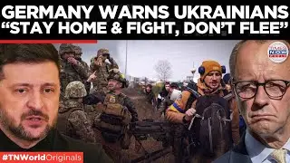 BERLIN TIRED OF UKRAINIANS: Gen. Demands Driving Refugees to the Front Against Russians | World News