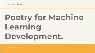 Poetry for Machine Learning Development in Python, a complete NLP project. Part I