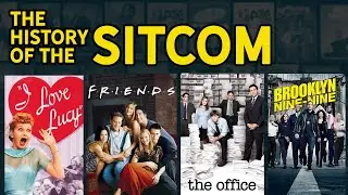 The History of the Sitcom - From I Love Lucy To Today