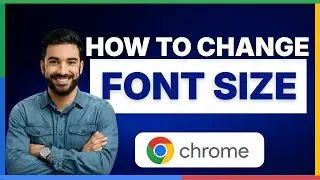 Copy of How to change font size in Google Chrome[FULL GUIDE]