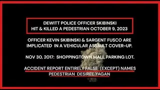 Officer Kevin Skibinski  COVERUP Veh. Assault, Hit &  Killed Pedestrian: Shocking bodycam Footage