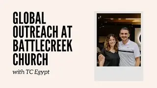 Global Outreach at BattleCreek Church