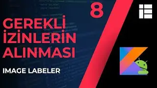 🔸 Makine &Ouml;ğrenmesinin Aktifleştirilmesi | Google MLKIT Image Labeling App #8