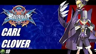 Blazblue Central Fiction 2022 Carl Overview