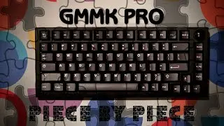 GMMK Pro 🧩 Piece By Piece: Building a 
