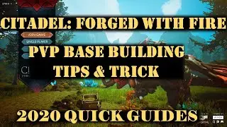 CITADEL: Forged With Fire - PVP Base Building Tips & Tricks (2020)