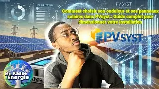 Comment choisir son onduleur et ses panneaux solaires dans PVsyst