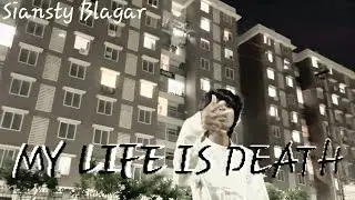 Siansty Blagar__My Life is death__ Official   Music Video #newsong #hiphop #death