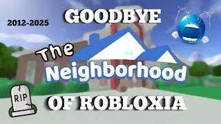 Goodbye The Neighborhood of Robloxia || ROBLOX